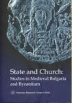 State and Church: Studies in Medieval Bulgaria and Byzantium