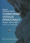 Communism versus Democracy - Bulgaria 1944 to 1997