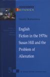 English Fiction in the 1970s: Susan Hill and the Problem of Alienation - "