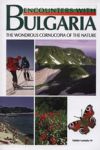 Encounters with Bulgaria: The Wondrous Cornucopia of the Nature - Tangra TanNakRa