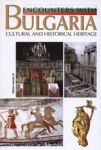 Encounters with Bulgaria: Cultural and historical Heritage - Tangra TanNakRa