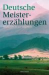 Deutsche Meistererzählungen - Anaconda Verlag