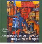 Architecture of the Old Bulgarian Villages