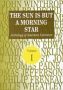 Виж оферти за The Sun Is But A Mornijng Star – Anthology of American Literature – Volume 1