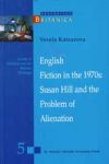 English Fiction in the 1970s: Susan Hill and the Problem of Alienation