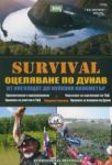 Survival, VI част: Оцеляване по Дунав от Инголщат до нулевия километър - Атеа Букс