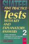 Виж оферти за Five Practice Tests with Key and Explanatory Answers - Prosveta