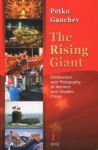 The Rising Giant - Civilization and Philosophy of Ancient and Modern China